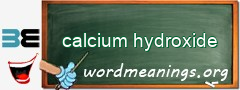 WordMeaning blackboard for calcium hydroxide